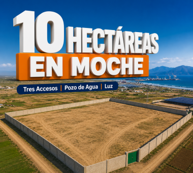 10 Ha en Venta &ndash; Las Delicias | Moche